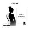 Like a Shadow (Extended Mix) - Jens O.