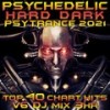 Psychedelic Hard Dark Psy Trance 2021 Top 40 Chart Hits, Vol. 6 (DJ Mix 3Hr) - Goa Doc