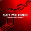 Set Me Free - Bassjackers&Wasback