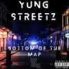 Bottom Of The Map (Explicit) - Yung Streetz&Dorsey Clements