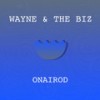 Onairod (Original Mix) - Wayne&The Biz