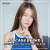 DJ CARE BEBEK REMIX SLOW BASS - DJ Casper