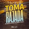 Toma Rajada (Explicit) - MC Tavinho JP&Cadu DJ&Gabriel Henrique Da Silva Oliveira&Mc Surfista SP&Eduardo da Silva Jardim&Otavio Henrique Neves Silva&GDZN