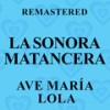 Ave María Lola (Remastered) - La Sonora Matancera