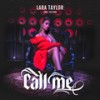 Call Me - Lara Taylor&Lou Kevin Adams&THE CRVV&Verónica Sanchez Lara