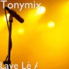 Lave Lè A - TonyMix