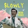 Slowly - Webb Pierce