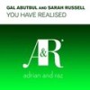 You Have Realised (Original Mix) - Gal Abutbul&Sarah Russell