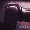 Put It On Me (Radio Edit|Explicit) - That DJ&La Cupid&7God