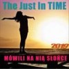 Mówili na Nią Słońce - Just in Time