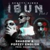 I Bun 2(feat. Shadow & Popzzy English) (Explicit) - Scotty Hinds&Popzzy English&Shadow