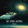 De otro astro (Explicit) - Rullo