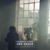 Her Grace - Maverick Sabre&Chronixx