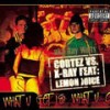 What U Get Is What U C (Djs Finest|Explicit) - cortez&X-Ray&Ray Watts&Lemonjuice