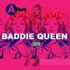 Baddie Queen (Explicit) - A-Thug