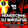 Bass Dropper! - DJ Brownie&Hexadecimal