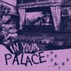 In Your Palace - The Cribs