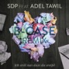 Ich will nur dass du weißt (B-Case Remix / Extended Mix) - SDP&Adel Tawil