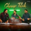 Chaap Tilak - Danish Sabri&Salman Ali&Shabab Sabri