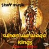 When We Were Kings - Staff Muzik