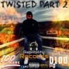 Twisted, Pt. 2 (Explicit) - D100