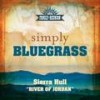 River Of Jordan (Simply Bluegrass) - Sierra Hull