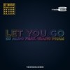 Let You Go (The Distance & Igi Remix) - DJ Aldo &Giang Pham&The Distance&Igi Remix