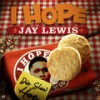 I Hope - Jay Lewis&Gorilla Mode Dezz&Mista Cain