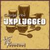 Unplugged - George Vibe