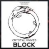 Block - Crystal Knives