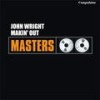 Makin' Out - John Wright