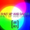 Shut Up and Dance - Joe/Aly