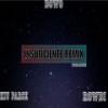 Insuficiente Remix (Explicit) - Bowo&Kiu Parce&Rowdy Thoed