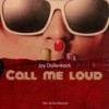 Call Me Loud - Jay Dallenback