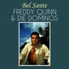 Bel Sante - Freddy Quinn&Die Dominos