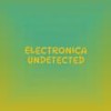 Electronica Undetected - Jeton Gley