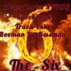 The Six (Explicit) - MoneyCarlos SFDMG&Travis Esko&Spook Pook&Booman da bossman