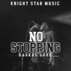 No Stopping (Explicit) - Raskal Loko