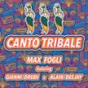 Canto Tribale - Max Fogli&Alain Deejay&Gianni Drudi