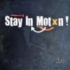 Stay In Motion - 2.0