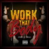 Work That Body (Explicit) - SHINE