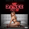 Dance on It (Explicit) - RAY