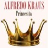 Princesita - Alfredo Kraus