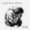 Lord Have Mercy - 19.85&Juan Jose Aldunce Soto