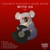 With Us (Original Mix) - Concrete Panther&Wiebe Roose