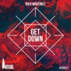 The Get Down (Original Mix) - Rich Martinez