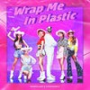 Wrap Me In Plastic - 모모랜드 (MOMOLAND)&CHROMANCE