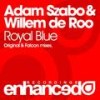 Royal Blue (Original Mix) - Adam Szabo&Willem de Roo