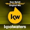 Make Some Noise (Radio Edit) - Sam Bylett