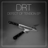 Defect of Tension (Original Mix) - DRT